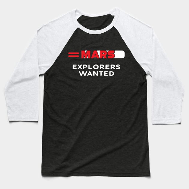 Mars explorers wanted Baseball T-Shirt by KC Happy Shop